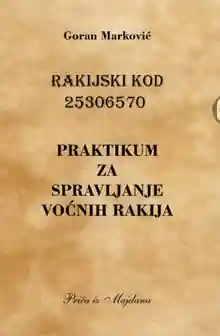 Knjiga Rakijski kod, praktikum za proizvodnju voćnih rakija